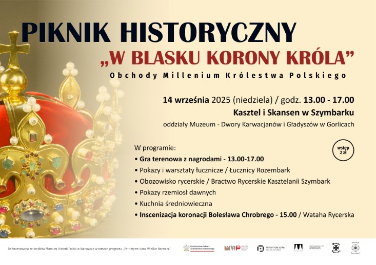 PIKNIK HISTORYCZNY „W BLASKU KORONY KRÓLA„ PIKNIK HISTORYCZNY „W BLASKU KORONY KRÓLA„